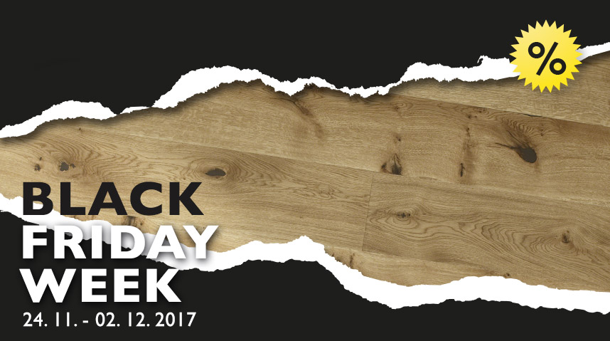 Black Friday Week 2017 – Aktionspreise auf Parkett!